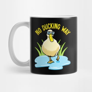 No Ducking Way Adorable Duck Pun Duckling Mug